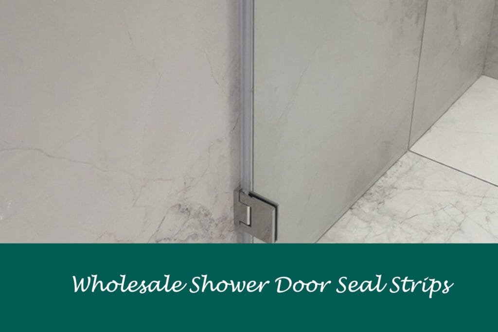 Wholesale Shower Door Seal Strips